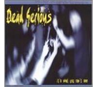 It's What You Can't See by Dead Serious