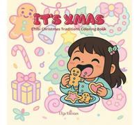 IT'S XMAS: Chibi Christmas Traditions Coloring Book