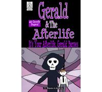It's Your Afterlife Gerald Barnes: An Introduction To Gerald & The Afterlife