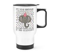 It's Your Birthday Tutto Else Is Irr-Elephant Viaggio Tazza con Manico