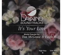 It's Your Love [Accompaniment/Performance Track] by Made Popular By: Tim McGraw & Faith Hill