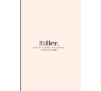 itsHER: Not another fucking journal but a portal
