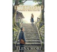 Ittekimasu: Someone to Watch Over Me: 2