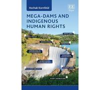 Itzchak Kornfeld Mega-Dams and Indigenous Human Rights (Copertina rigida)