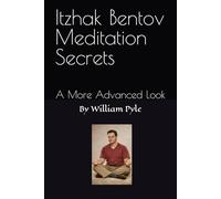 Itzhak Bentov Meditation Secrets: A More Advanced Look: 2