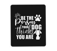 IUBBKI Be The Person Your Dog Thinks You are Tappetino per Mouse Tappetino per Mouse Overlock in Gomma Antiscivolo, per Console per Computer Portatile da Ufficio 10 x 12 Pollici
