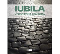 Iubila verso Roma da Roma - [Artemide Edizioni]