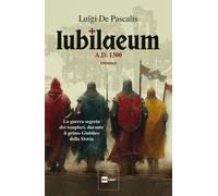 9788839719034 Iubilaeum. A.d. 1300 Rai Libri Luigi De Pascalis