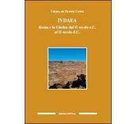 Iudaea. Roma e la Giudea dal II secolo a. C. al II secolo d. C