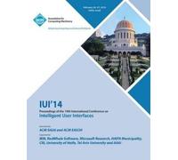 Iui 14 Conferen Iui 14 19th International Conference on Intelligent (Tascabile)