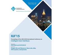 Iui 15 Conferen IUI 15 20th International Conference on Intelligent (Tascabile)