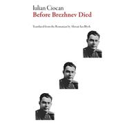 Iulian Ciocan Before Brezhnev Died (Tascabile) Moldovan Literature
