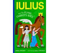 Iulius e la corsa delle bighe volanti. Ediz. inglese
