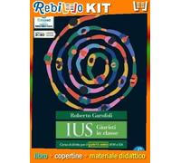 IUS GIURISTI IN CLASSE - QUINTO ANNO (9788861604100) - Libro Scolastico + Kit Scuola con Copertine Rebillo