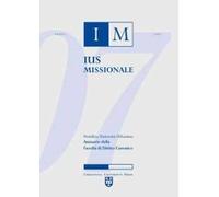 Ius missionale. Annuario della Facoltà di diritto canonico (2007)