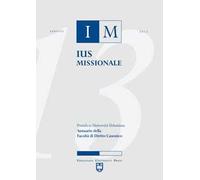 Ius missionale. Annuario della Facoltà di diritto canonico (2013)