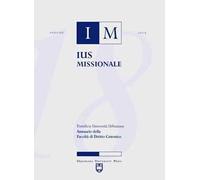 Ius missionale. Annuario della Facoltà di diritto canonico (2018)