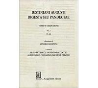 Iustiniani Augusti Digesta seu Pandectae. Testo e traduzione. Vol. 2: 41-44