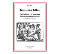 Iustissima Tellus. Carl Schmitt e la resistenza filosofica alla talassocrazia