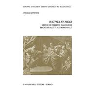 «Iustitia et fides». Studi di diritto canonico processuale e matrimoniale