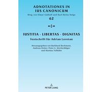 Iustitia - Libertas - Dignitas: Festschrift für Adrian Loretan: 62
