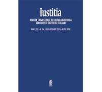 Iustitia. Rivista trimestrale di cultura giuridica dei Giuristi Cattolici Italiani (Vol. 3-4)