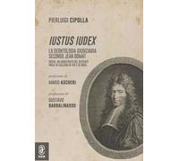 Iustus Iudex. La deontologia giudiziaria secondo Jean Domat