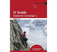 IV Grado. Dolomiti Orientali (Vol. 1)