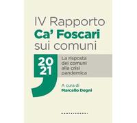 IV Rapporto Ca' Foscari sui comuni 2021. La risposta dei comuni alla crisi pandemica