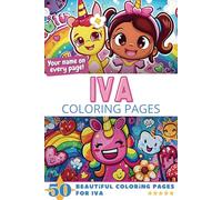 Iva Coloring Pages: Wow-Effect! Your name on every page - Iva coloring book - 6x9" - 50x Iva coloring page - Fantastic Gift