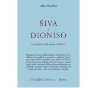 ?iva e Dioniso. La religione della natura e dell'eros - Daniélou Alain