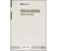 IVA in edilizia. Guida e casi pratici