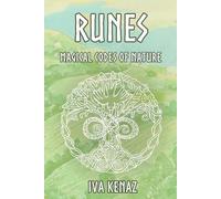 Iva Kenaz Runes (Tascabile) Rune Magic and Sacred Geometry