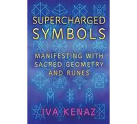 Iva Kenaz Supercharged Symbols (Tascabile)