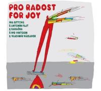 Iva & Vaclavek & Viktorin & Babacka Bittova Pro Radost (Vinyl LP)
