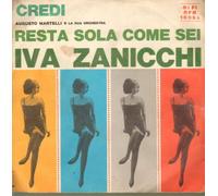 Iva Zanicchi - Credi / Resta Sola Come Sei [Vinile 7 pollici - 45 Giri]