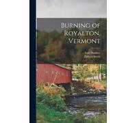 Ivah Dunklee Zadock Steele Burning of Royalton, Vermont (Copertina rigida)
