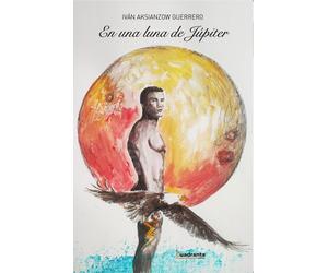 Iván Aksianzow Guerrero En una luna de Júpiter (Tascabile)