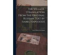 Ivan Alekseevic The Village. [Translation From the Original R (Copertina rigida)