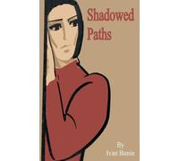 Ivan Alekseevich Bunin Shadowed Paths (Tascabile)