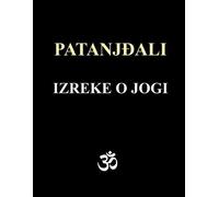 Ivan Antic Patanjali - Izreke O Jogi (Tascabile)