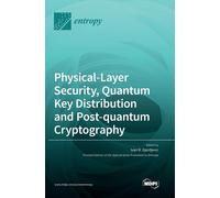 Ivan B Djordjev Physical-Layer Security, Quantum Key Distribu (Copertina rigida)
