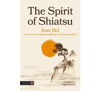 Ivan Bel The Spirit of Shiatsu (Tascabile)