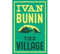Ivan Bunin The Village (Tascabile)