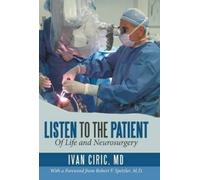 Ivan Ciric Listen to the Patient (Copertina rigida)