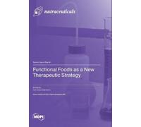 Ivan Cruz-Chamor Functional Foods as a New Therapeutic Strate (Copertina rigida)