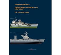 Ivan Gogin Fighting ships of World War Two 1937 - 1945. Volume VII. (Tascabile)