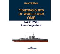 Ivan Gogin Navypedia. Fighting ships of World War One. Part Two. Per (Tascabile)