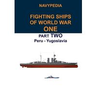 Ivan Gogin Navypedia. Fighting ships of World War One. Part Two. Per (Tascabile)