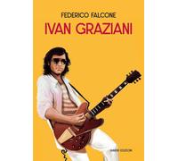 Ivan Graziani. Libro 232 [Paperback] [Sep 05, 2025] Falcone, Federico